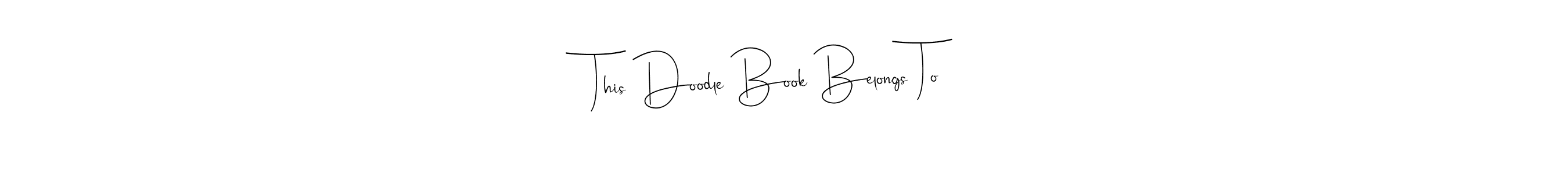 How to make This Doodle Book Belongs To name signature. Use Andilay-7BmLP style for creating short signs online. This is the latest handwritten sign. This Doodle Book Belongs To signature style 4 images and pictures png