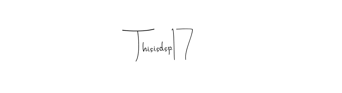 Also we have Thisisdsp17 name is the best signature style. Create professional handwritten signature collection using Andilay-7BmLP autograph style. Thisisdsp17 signature style 4 images and pictures png