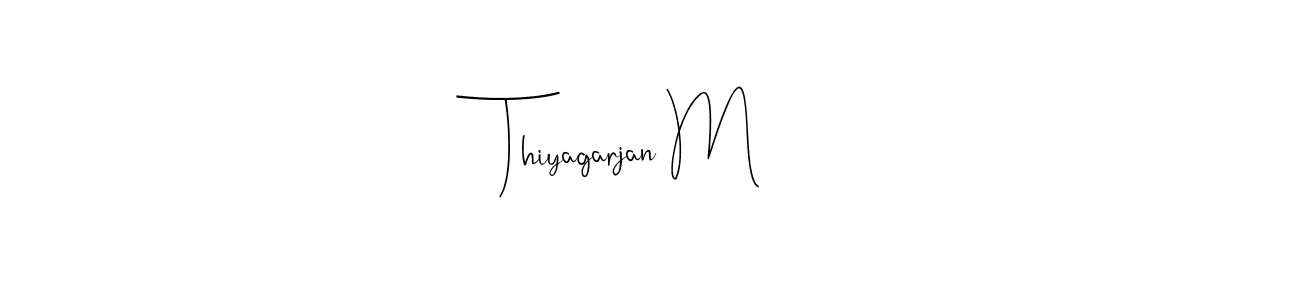 if you are searching for the best signature style for your name Thiyagarjan M. so please give up your signature search. here we have designed multiple signature styles  using Andilay-7BmLP. Thiyagarjan M signature style 4 images and pictures png