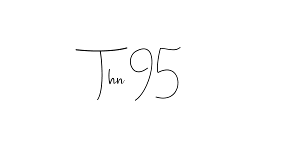 Check out images of Autograph of Thn 95 name. Actor Thn 95 Signature Style. Andilay-7BmLP is a professional sign style online. Thn 95 signature style 4 images and pictures png