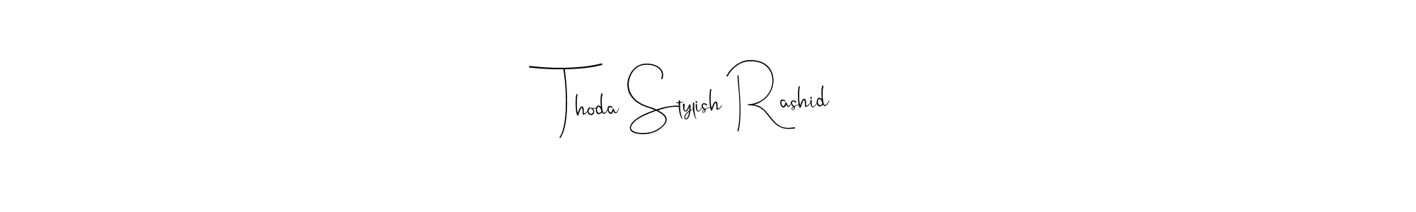 Once you've used our free online signature maker to create your best signature Andilay-7BmLP style, it's time to enjoy all of the benefits that Thoda Stylish Rashid name signing documents. Thoda Stylish Rashid signature style 4 images and pictures png