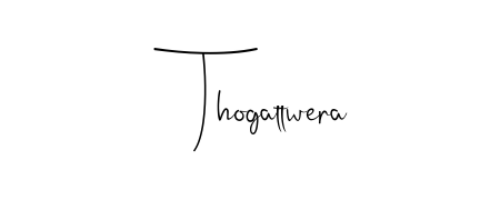 A modern signature idea for name Thogattwera using Andilay-7BmLP font. Clean strokes and elegant curves make it stand out instantly. Thogattwera signature style 4 images and pictures png