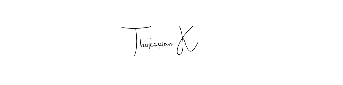 Tholkapian K stylish signature style. Best Handwritten Sign (Andilay-7BmLP) for my name. Handwritten Signature Collection Ideas for my name Tholkapian K. Tholkapian K signature style 4 images and pictures png