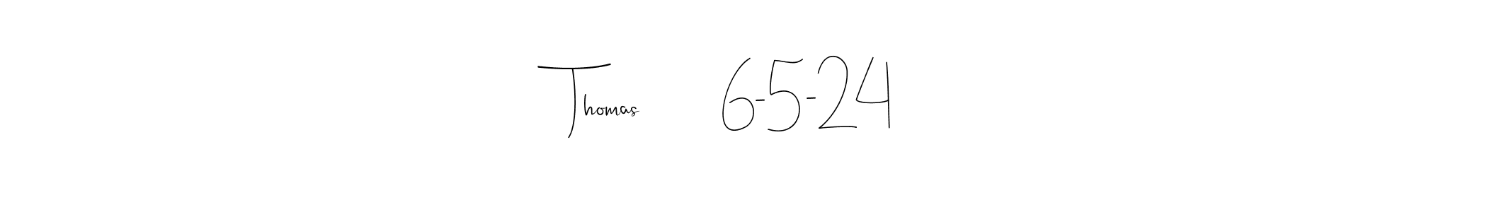 How to Draw Thomas         6-5-24 signature style? Andilay-7BmLP is a latest design signature styles for name Thomas         6-5-24. Thomas         6-5-24 signature style 4 images and pictures png