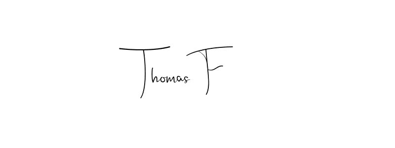 This is the best signature style for the Thomas F name. Also you like these signature font (Andilay-7BmLP). Mix name signature. Thomas F signature style 4 images and pictures png