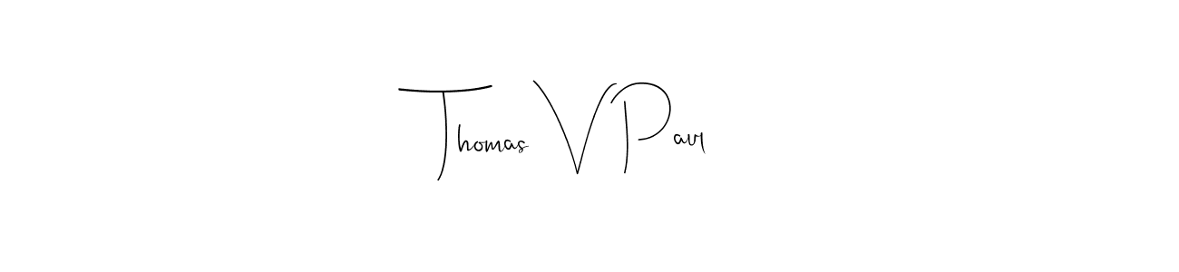 Similarly Andilay-7BmLP is the best handwritten signature design. Signature creator online .You can use it as an online autograph creator for name Thomas V Paul. Thomas V Paul signature style 4 images and pictures png