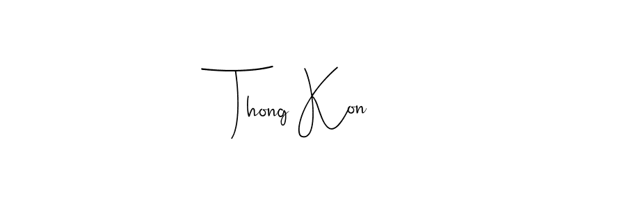 How to make Thong Kon signature? Andilay-7BmLP is a professional autograph style. Create handwritten signature for Thong Kon name. Thong Kon signature style 4 images and pictures png