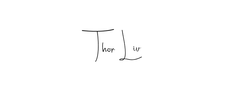 Design your own signature with our free online signature maker. With this signature software, you can create a handwritten (Andilay-7BmLP) signature for name Thor Liu. Thor Liu signature style 4 images and pictures png
