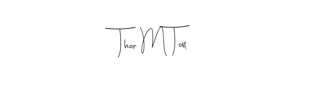 Make a beautiful signature design for name Thor M Toft. With this signature (Andilay-7BmLP) style, you can create a handwritten signature for free. Thor M Toft signature style 4 images and pictures png