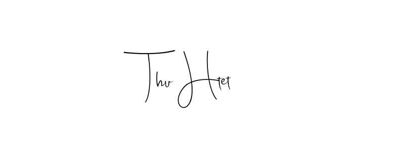 How to make Thu Htet name signature. Use Andilay-7BmLP style for creating short signs online. This is the latest handwritten sign. Thu Htet signature style 4 images and pictures png