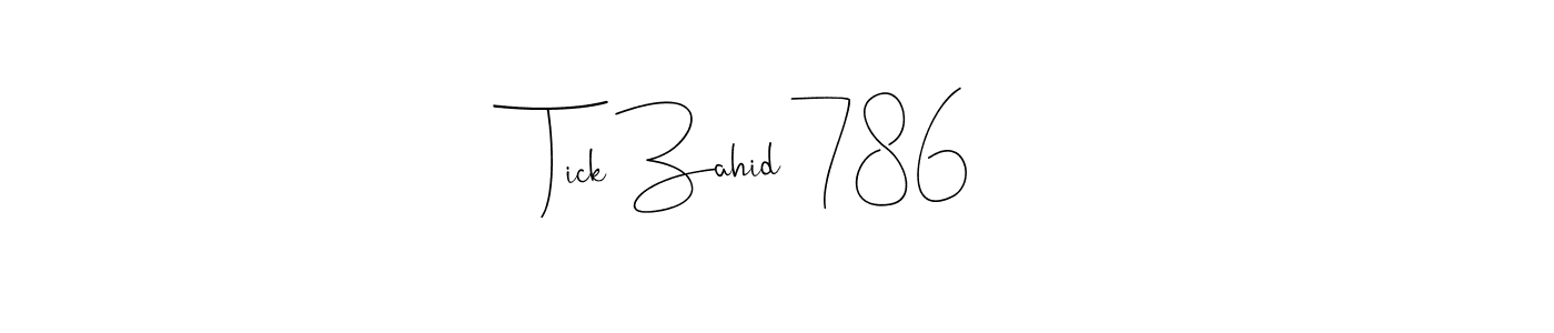 How to make Tick Zahid 786 signature? Andilay-7BmLP is a professional autograph style. Create handwritten signature for Tick Zahid 786 name. Tick Zahid 786 signature style 4 images and pictures png