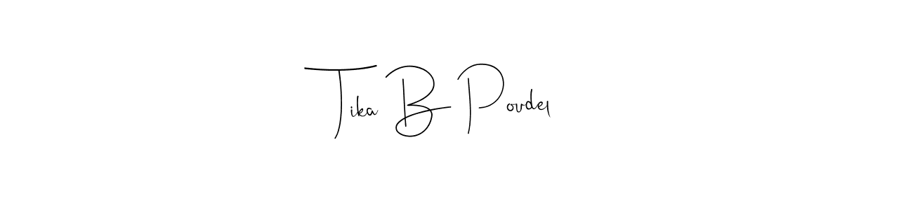 Once you've used our free online signature maker to create your best signature Andilay-7BmLP style, it's time to enjoy all of the benefits that Tika B Poudel name signing documents. Tika B Poudel signature style 4 images and pictures png