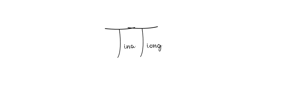 Make a short Tina Tiong signature style. Manage your documents anywhere anytime using Andilay-7BmLP. Create and add eSignatures, submit forms, share and send files easily. Tina Tiong signature style 4 images and pictures png