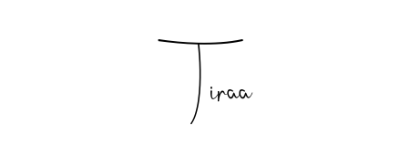 This is the best signature style for the Tiraa name. Also you like these signature font (Andilay-7BmLP). Mix name signature. Tiraa signature style 4 images and pictures png