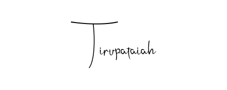 Make a beautiful signature design for name Tirupataiah. Use this online signature maker to create a handwritten signature for free. Tirupataiah signature style 4 images and pictures png