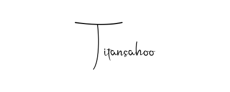 Create a personalized artistic stamp with Titansahoo in Andilay-7BmLP font. Perfect for visual artists, designers, and influencers. Titansahoo signature style 4 images and pictures png