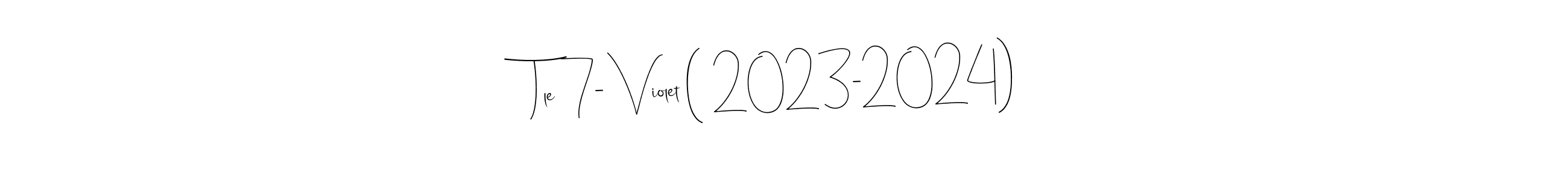 The best way (Andilay-7BmLP) to make a short signature is to pick only two or three words in your name. The name Tle 7- Violet ( 2023-2024) include a total of six letters. For converting this name. Tle 7- Violet ( 2023-2024) signature style 4 images and pictures png