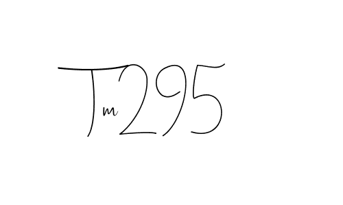 Design your own signature with our free online signature maker. With this signature software, you can create a handwritten (Andilay-7BmLP) signature for name Tm295. Tm295 signature style 4 images and pictures png