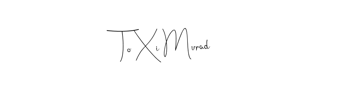 See photos of To Xi Murad official signature by Spectra . Check more albums & portfolios. Read reviews & check more about Andilay-7BmLP font. To Xi Murad signature style 4 images and pictures png