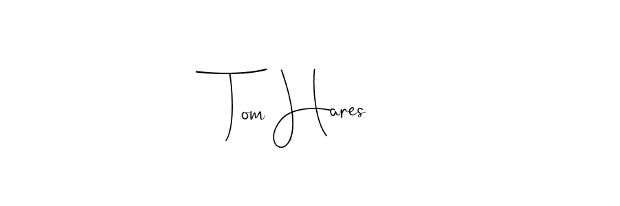 Design your own signature with our free online signature maker. With this signature software, you can create a handwritten (Andilay-7BmLP) signature for name Tom Hares. Tom Hares signature style 4 images and pictures png