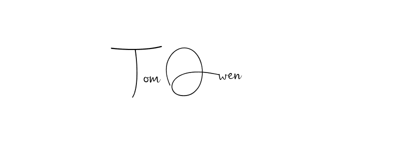 You should practise on your own different ways (Andilay-7BmLP) to write your name (Tom Owen) in signature. don't let someone else do it for you. Tom Owen signature style 4 images and pictures png