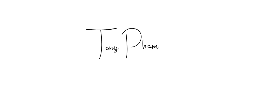 Tony Pham stylish signature style. Best Handwritten Sign (Andilay-7BmLP) for my name. Handwritten Signature Collection Ideas for my name Tony Pham. Tony Pham signature style 4 images and pictures png