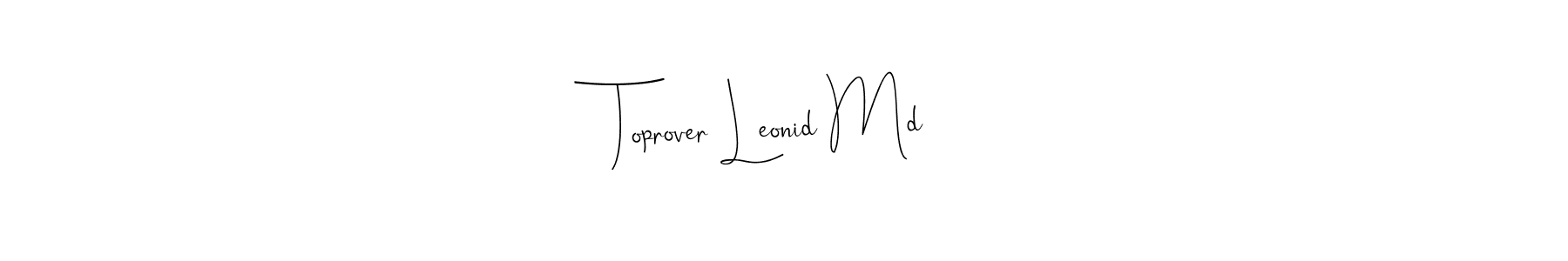 Make a beautiful signature design for name Toprover Leonid Md. Use this online signature maker to create a handwritten signature for free. Toprover Leonid Md signature style 4 images and pictures png