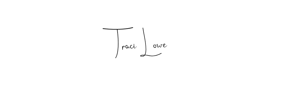 if you are searching for the best signature style for your name Traci Lowe. so please give up your signature search. here we have designed multiple signature styles  using Andilay-7BmLP. Traci Lowe signature style 4 images and pictures png