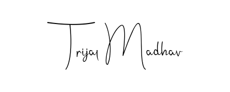 Create your official email sign-off with Trijal Madhav name in Andilay-7BmLP style. Crisp, clean, and perfectly legible across all screens. Trijal Madhav signature style 4 images and pictures png
