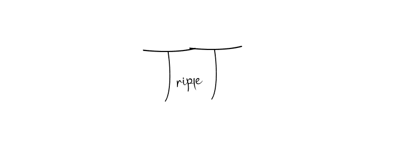 Design your own signature with our free online signature maker. With this signature software, you can create a handwritten (Andilay-7BmLP) signature for name Triple T. Triple T signature style 4 images and pictures png