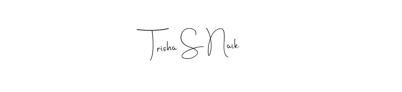 You should practise on your own different ways (Andilay-7BmLP) to write your name (Trisha S Naik) in signature. don't let someone else do it for you. Trisha S Naik signature style 4 images and pictures png