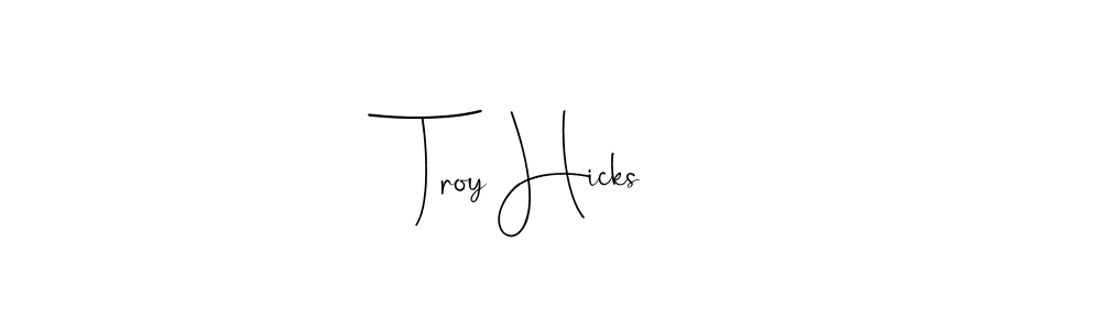 How to Draw Troy Hicks signature style? Andilay-7BmLP is a latest design signature styles for name Troy Hicks. Troy Hicks signature style 4 images and pictures png