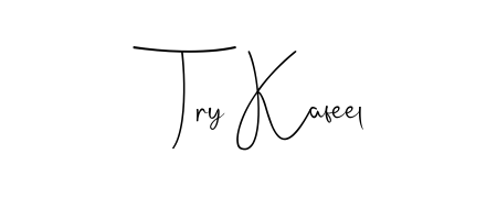 Design your own signature with our free online signature maker. With this signature software, you can create a handwritten (Andilay-7BmLP) signature for name Try Kafeel. Try Kafeel signature style 4 images and pictures png