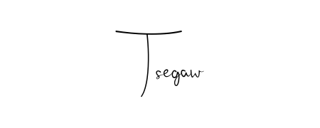 Best and Professional Signature Style for Tsegaw. Andilay-7BmLP Best Signature Style Collection. Tsegaw signature style 4 images and pictures png