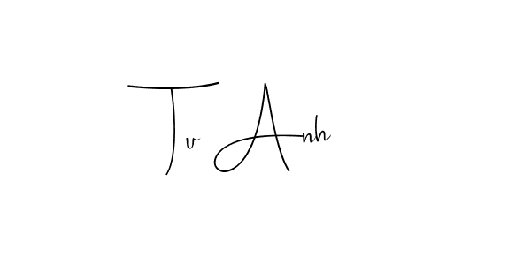 You should practise on your own different ways (Andilay-7BmLP) to write your name (Tu Anh) in signature. don't let someone else do it for you. Tu Anh signature style 4 images and pictures png
