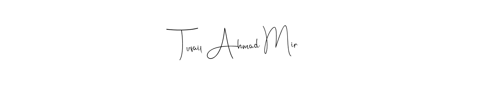 Use a signature maker to create a handwritten signature online. With this signature software, you can design (Andilay-7BmLP) your own signature for name Tufail Ahmad Mir. Tufail Ahmad Mir signature style 4 images and pictures png