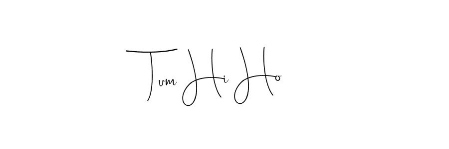 Use a signature maker to create a handwritten signature online. With this signature software, you can design (Andilay-7BmLP) your own signature for name Tum Hi Ho. Tum Hi Ho signature style 4 images and pictures png