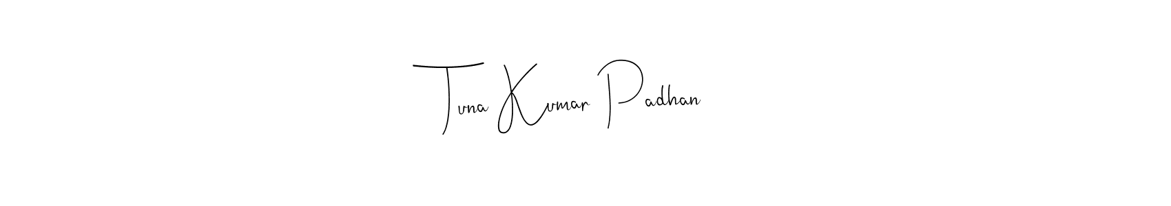 Design your own signature with our free online signature maker. With this signature software, you can create a handwritten (Andilay-7BmLP) signature for name Tuna Kumar Padhan. Tuna Kumar Padhan signature style 4 images and pictures png