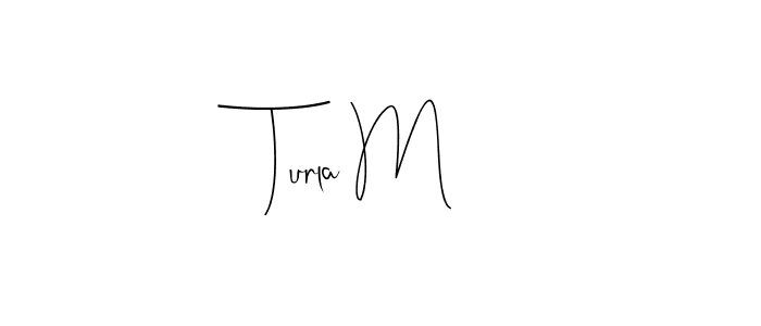 This is the best signature style for the Turla M name. Also you like these signature font (Andilay-7BmLP). Mix name signature. Turla M signature style 4 images and pictures png