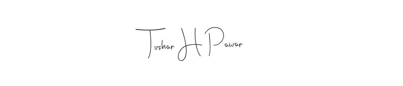 How to make Tushar H Pawar signature? Andilay-7BmLP is a professional autograph style. Create handwritten signature for Tushar H Pawar name. Tushar H Pawar signature style 4 images and pictures png