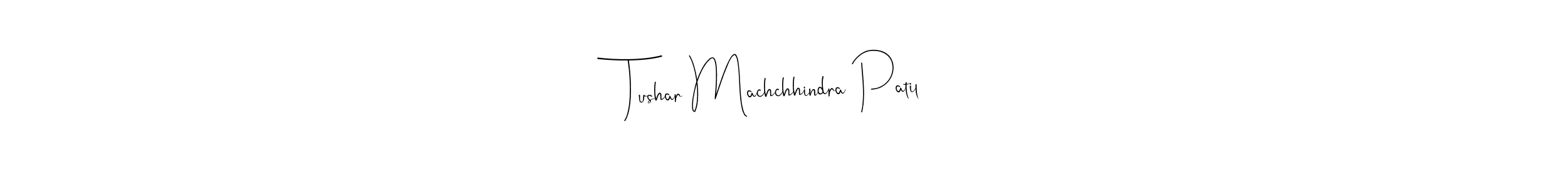 You should practise on your own different ways (Andilay-7BmLP) to write your name (Tushar Machchhindra Patil) in signature. don't let someone else do it for you. Tushar Machchhindra Patil signature style 4 images and pictures png