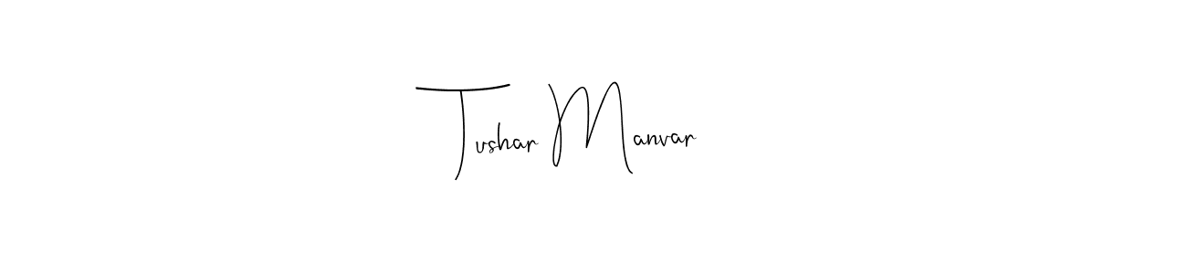 Also we have Tushar Manvar name is the best signature style. Create professional handwritten signature collection using Andilay-7BmLP autograph style. Tushar Manvar signature style 4 images and pictures png