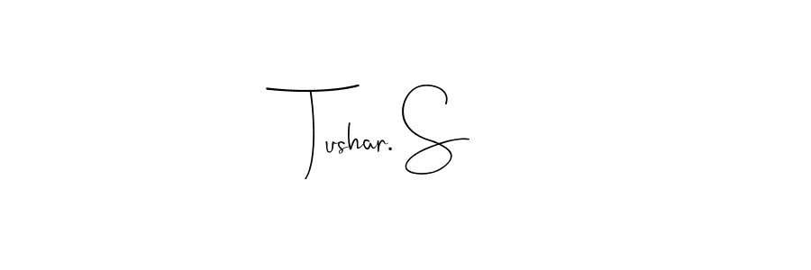 Also we have Tushar. S name is the best signature style. Create professional handwritten signature collection using Andilay-7BmLP autograph style. Tushar. S signature style 4 images and pictures png