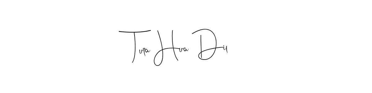Tuta Hua Dil stylish signature style. Best Handwritten Sign (Andilay-7BmLP) for my name. Handwritten Signature Collection Ideas for my name Tuta Hua Dil. Tuta Hua Dil signature style 4 images and pictures png