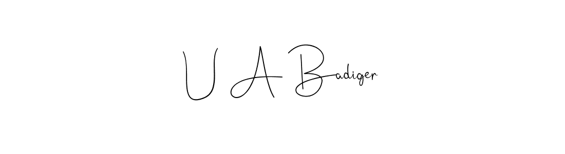 Make a short U A Badiger signature style. Manage your documents anywhere anytime using Andilay-7BmLP. Create and add eSignatures, submit forms, share and send files easily. U A Badiger signature style 4 images and pictures png