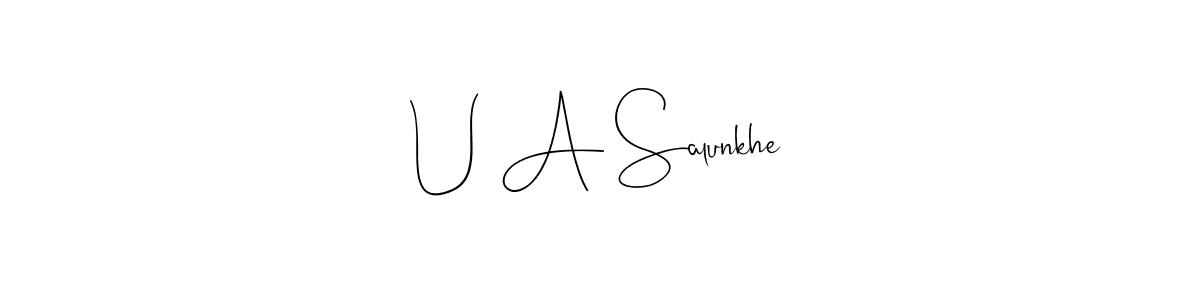 This is the best signature style for the U A Salunkhe name. Also you like these signature font (Andilay-7BmLP). Mix name signature. U A Salunkhe signature style 4 images and pictures png
