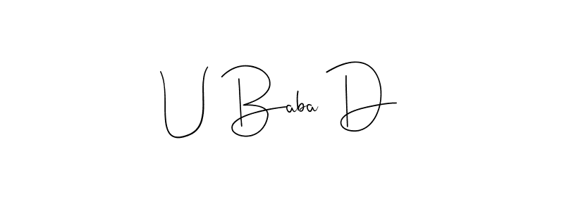 U Baba D stylish signature style. Best Handwritten Sign (Andilay-7BmLP) for my name. Handwritten Signature Collection Ideas for my name U Baba D. U Baba D signature style 4 images and pictures png