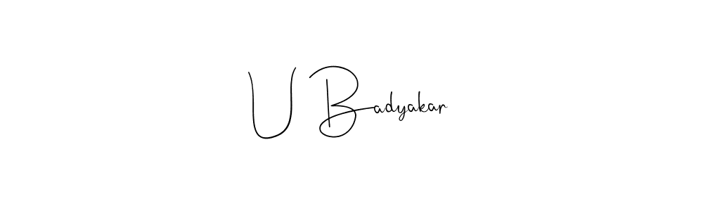 Create a beautiful signature design for name U Badyakar. With this signature (Andilay-7BmLP) fonts, you can make a handwritten signature for free. U Badyakar signature style 4 images and pictures png