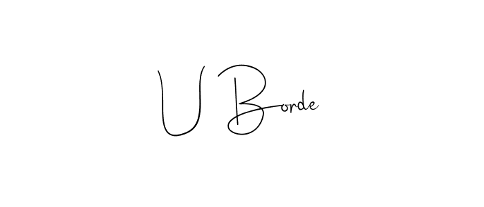 Make a beautiful signature design for name U Borde. With this signature (Andilay-7BmLP) style, you can create a handwritten signature for free. U Borde signature style 4 images and pictures png