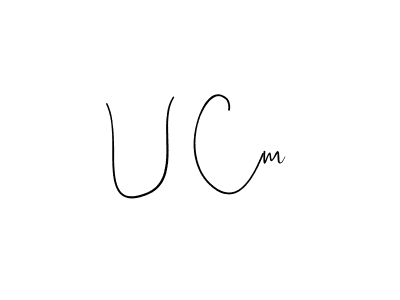 U Cm stylish signature style. Best Handwritten Sign (Andilay-7BmLP) for my name. Handwritten Signature Collection Ideas for my name U Cm. U Cm signature style 4 images and pictures png